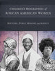 Children's Biographies of African American Women: Rhetoric, Public Memory, and Agency