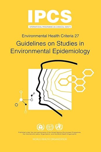 Guidelines on Studies in Environmental Epidemiology (Environmental Health Criteria, 27)