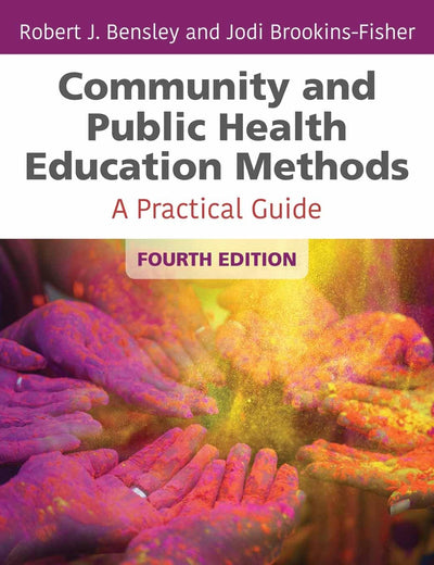Community and Public Health Education Methods: A Practical Guide