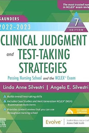 Saunders 2022-2023 Clinical Judgment and Test-Taking Strategies: Passing Nursing School and the NCLEX® Exam