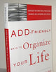 ADD-Friendly Ways to Organize Your Life