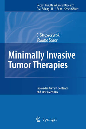Minimally Invasive Tumor Therapies (Recent Results in Cancer Research, 167)