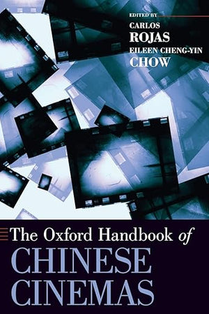 The Oxford Handbook of Chinese Cinemas