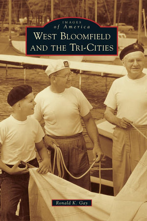 West Bloomfield and the Tri-Cities (Images of America)