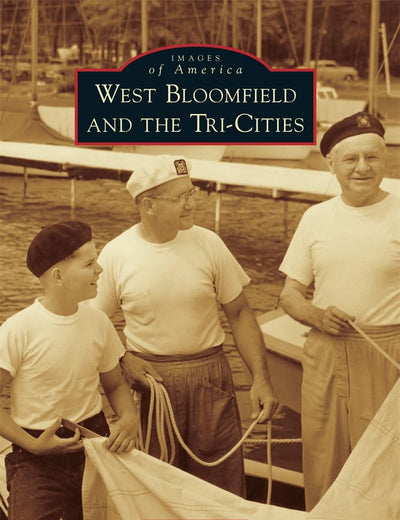 West Bloomfield and the Tri-Cities (Images of America)