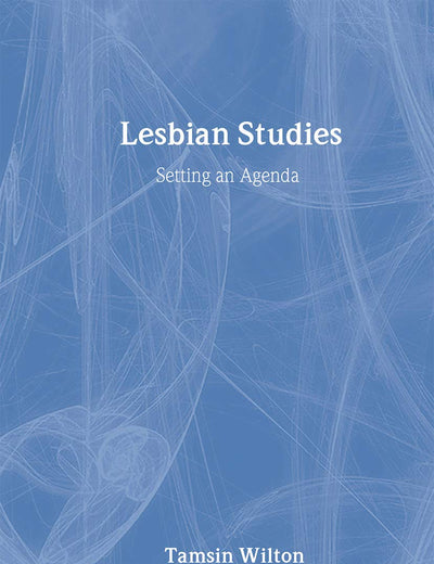 Lesbian Studies: Setting an Agenda
