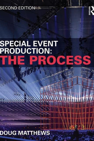 Special Event Production: The Process: The process