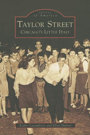 Taylor Street: Chicago's Little Italy (Images of America)