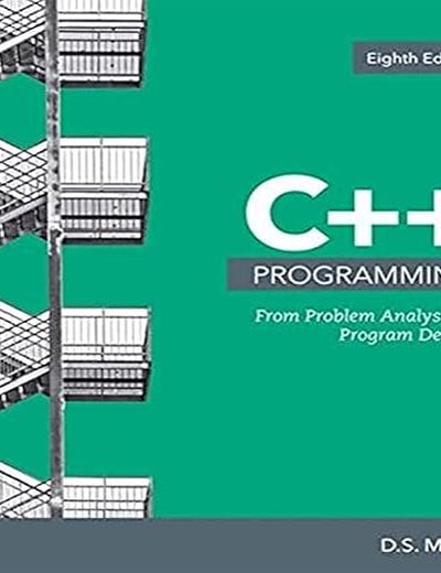 C++ Programming: From Problem Analysis to Program Design (MindTap Course List)