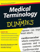 Medical Terminology For Dummies (For Dummies Series)