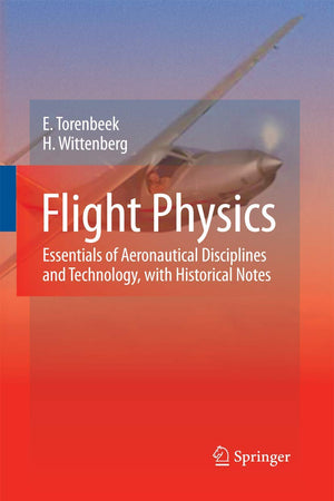 Flight Physics: Essentials of Aeronautical Disciplines and Technology, with Historical Notes