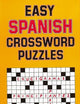 Easy Spanish Crossword Puzzles (Language - Spanish) (English and Spanish Edition)
