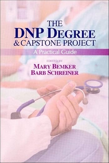 The DNP Degree & Capstone Project: A Practical Guide