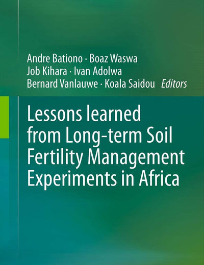 Lessons learned from Long-term Soil Fertility Management Experiments in Africa