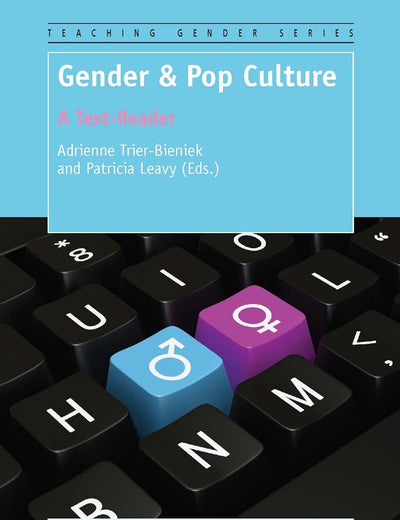 Gender & Pop Culture: A Text-Reader (Teaching Gender, 2)