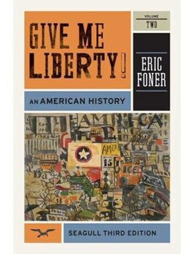 Give Me Liberty!: An American History: From 1865