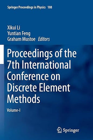Proceedings of the 7th International Conference on Discrete Element Methods (Springer Proceedings in Physics, 188)