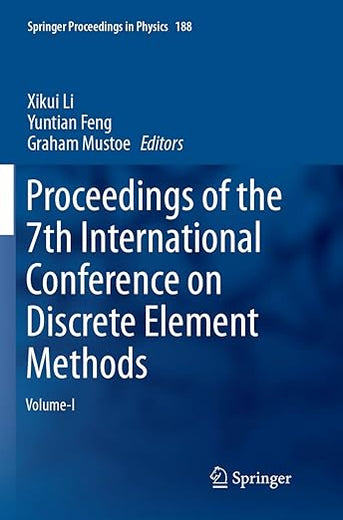 Proceedings of the 7th International Conference on Discrete Element Methods (Springer Proceedings in Physics, 188)