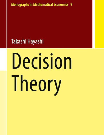 Decision Theory (Monographs in Mathematical Economics, 9)