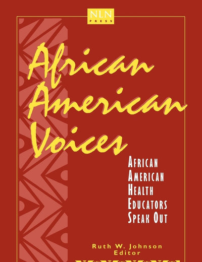 African American Voices: African American Health Educators Speak Out: .