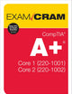 CompTIA A+ Core 1 (220-1001) and Core 2 (220-1002) Exam Cram