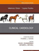 Clinical Cardiology, An Issue of Veterinary Clinics of North America: Equine Practice (Volume 35-1) (The Clinics: Veterinary Medicine, Volume 35-1)