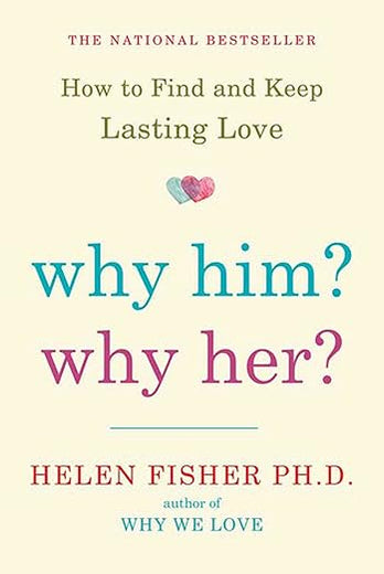 Why Him? Why Her?: How to Find and Keep Lasting Love