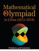Mathematical Olympiad In China (2011-2014): Problems And Solutions