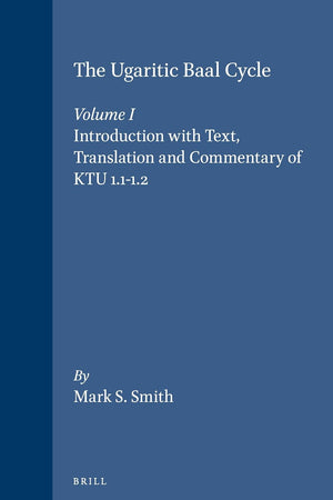 The Ugaritic Baal Cycle: Volume I. Introduction with Text, Translation and Commentary of KTU 1.1-1.2 (Vetus Testamentum, Supplements, 55)