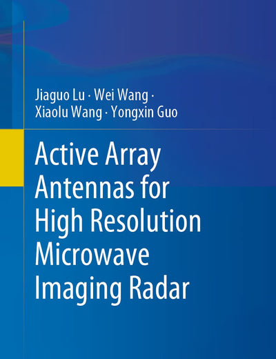 Active Array Antennas for High Resolution Microwave Imaging Radar