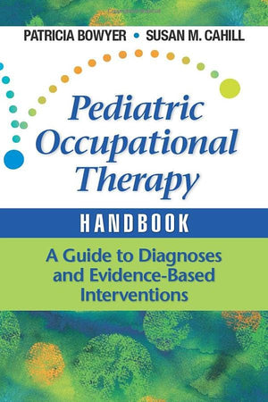 Pediatric Occupational Therapy Handbook
