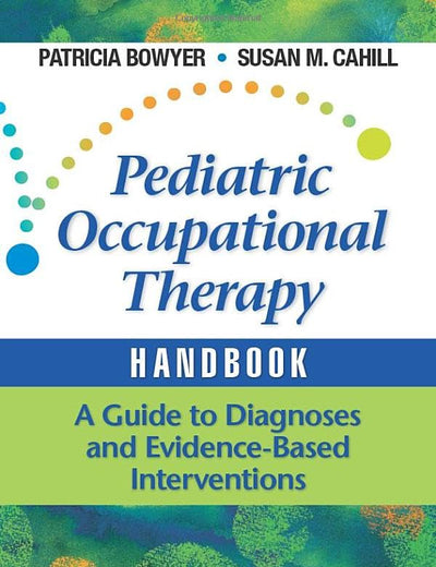 Pediatric Occupational Therapy Handbook