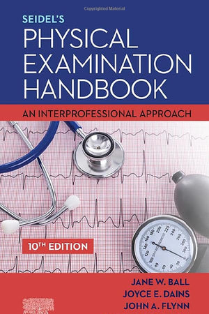 Seidel's Physical Examination Handbook: An Interprofessional Approach