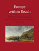 Europe within Reach: Netherlandish Travellers on the Grand Tour and Beyond (1585-1750) (Egodocuments and History Series, 9)
