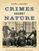 Crimes against Nature: Squatters, Poachers, Thieves, and the Hidden History of American Conservation