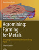 Agromining: Farming for Metals: Extracting Unconventional Resources Using Plants (Mineral Resource Reviews)