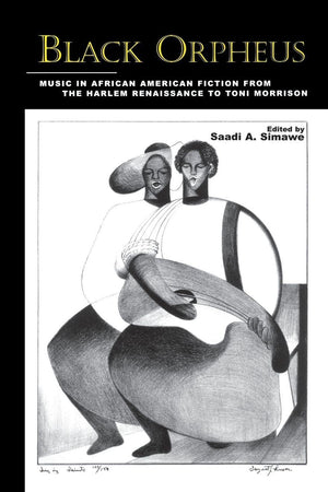Black Orpheus: Music in African American Fiction from the Harlem Renaissance to Toni Morrison (Border Crossings)