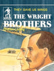 The Wright Brothers: They Gave Us Wings (Sowers World Heroes Series)