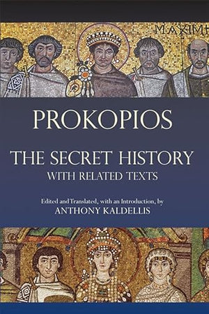 The Secret History: with Related Texts (Hackett Classics)