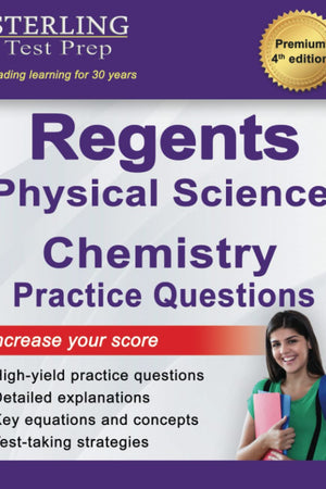 Regents Chemistry Practice Questions: New York Regents Physical Science Chemistry Practice Questions with Detailed Explanations (New York Regents Exam Study Aids)