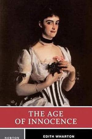 The Age of Innocence (First Edition) (Norton Critical Editions)