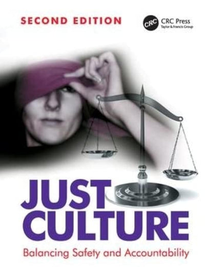 Just Culture: Balancing Safety and Accountability