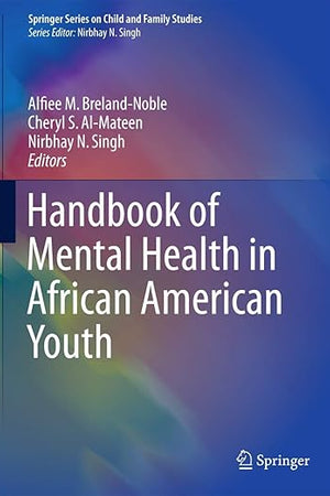 Handbook of Mental Health in African American Youth (Springer Series on Child and Family Studies)