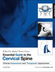 Essential Guide to the Cervical Spine - Volume One: Clinical Assessment and Therapeutic Approaches