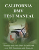 CALIFORNIA DMV TEST MANUAL: Practice and Pass DMV Exams with over 300 Questions and Answers.