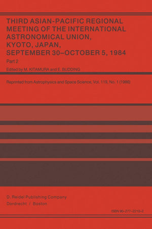 Third Asian-Pacific Regional Meeting of the International Astronomical Union: September 30-October 5 1984, Kyoto, Japan Part 2
