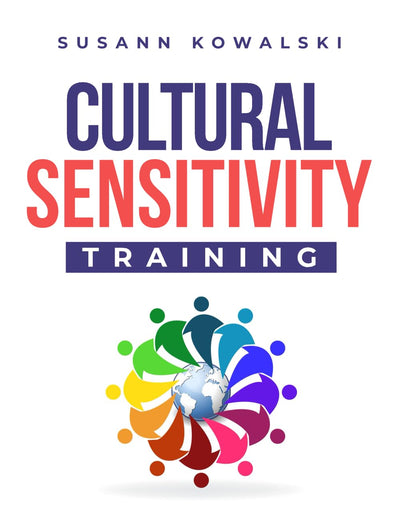 Cultural Sensitivity Training: Developing the Basis for Effective Intercultural Communication
