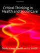 Critical Thinking in Health and Social Care