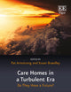 Care Homes in a Turbulent Era: Do They Have A Future? (In a Turbulent Era series)