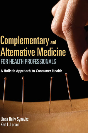 Complementary and Alternative Medicine for Health Professionals: .